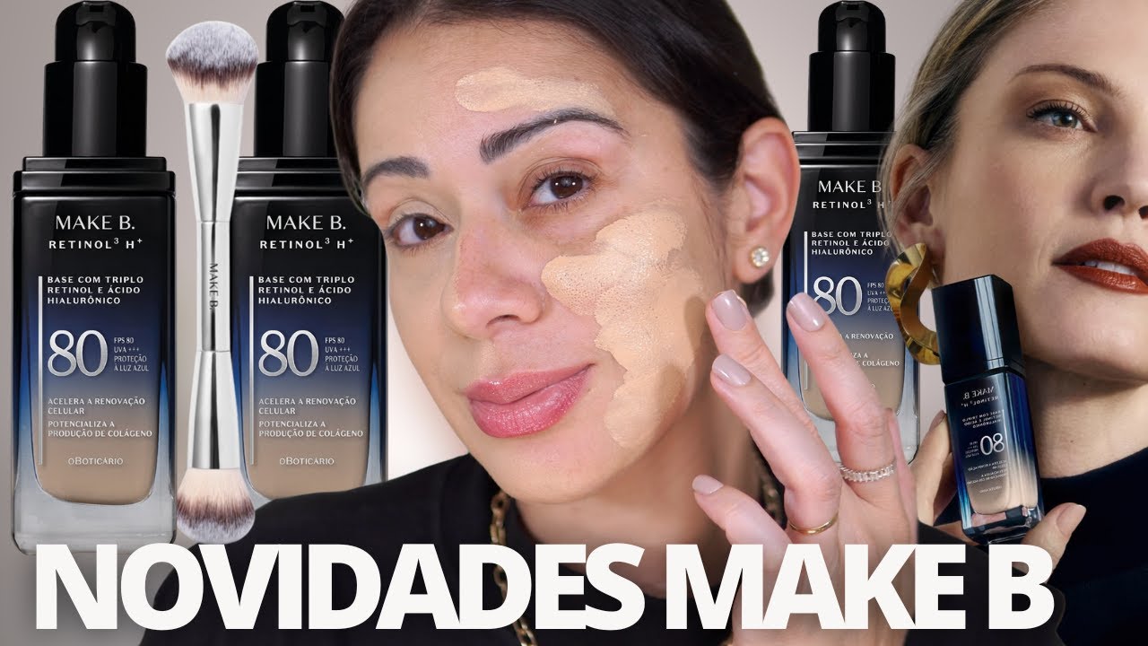 Novidade O BOTIC&Aacute;RIO | BASE MAKE B RETINOL atualizada e PINCEL DUPLO