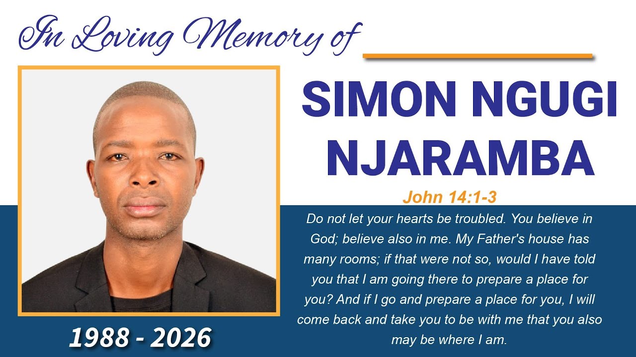 Celebrating life of Simon Ngugi Njaramba: 1988-  2026.