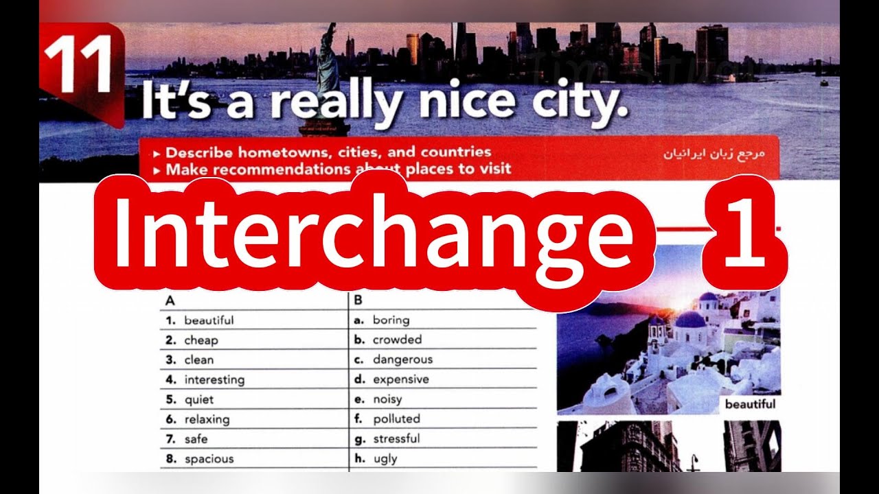 It's a really nice city - Interchange 5th Edition Book 1 Unit 11