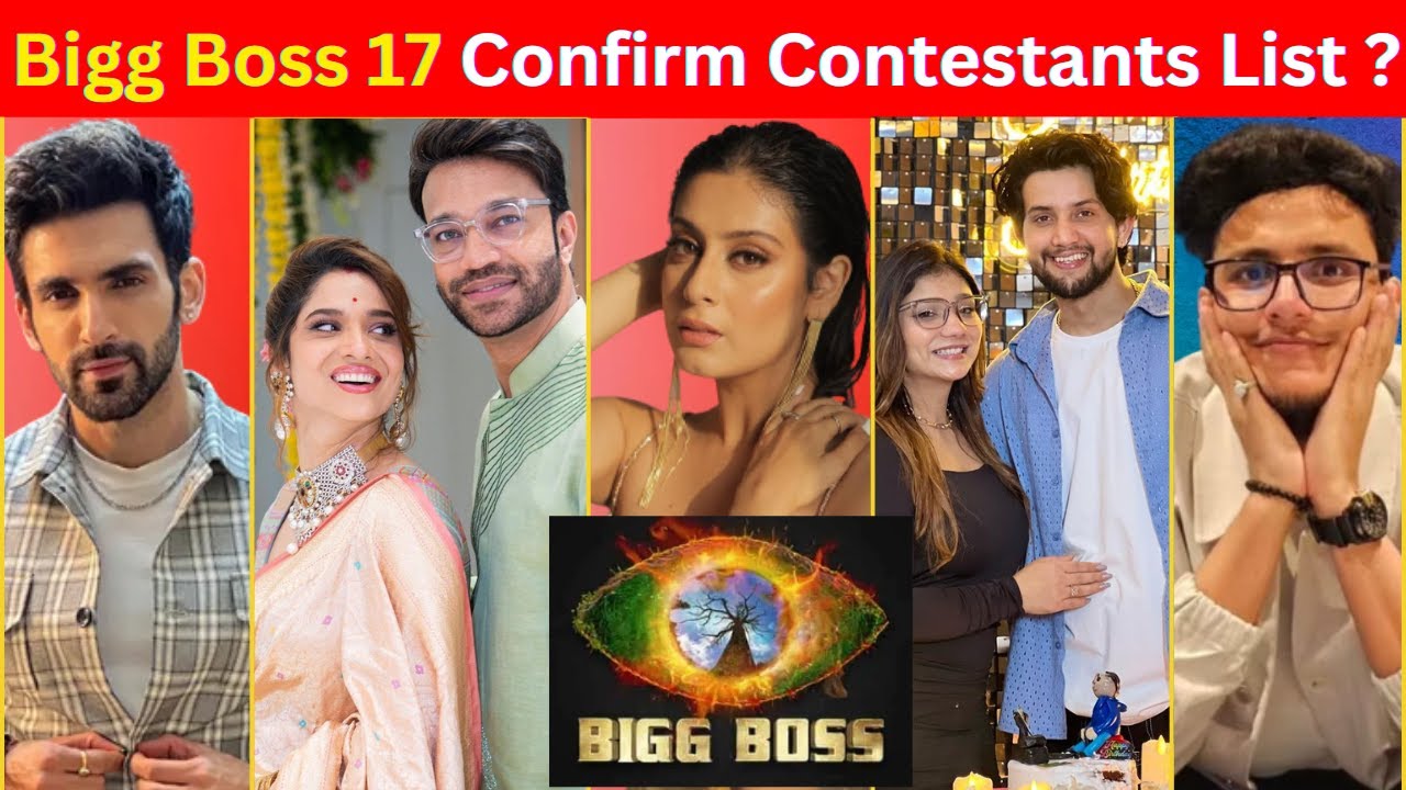 Bigg Boss 17 Confirmed Contestants List 2023 | Ankita Lokhande, Isha Malviya, Arjit Taneja