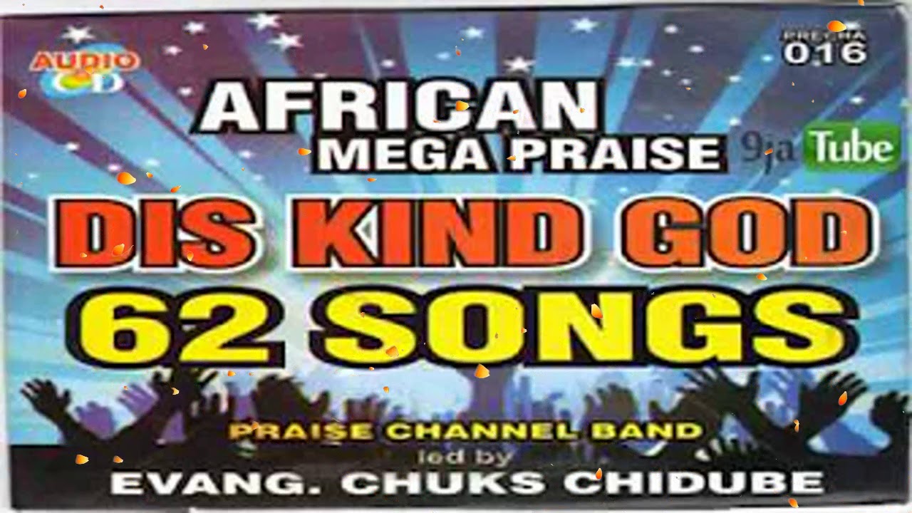 African Mega Praise includes My God Is Good o Double Double!