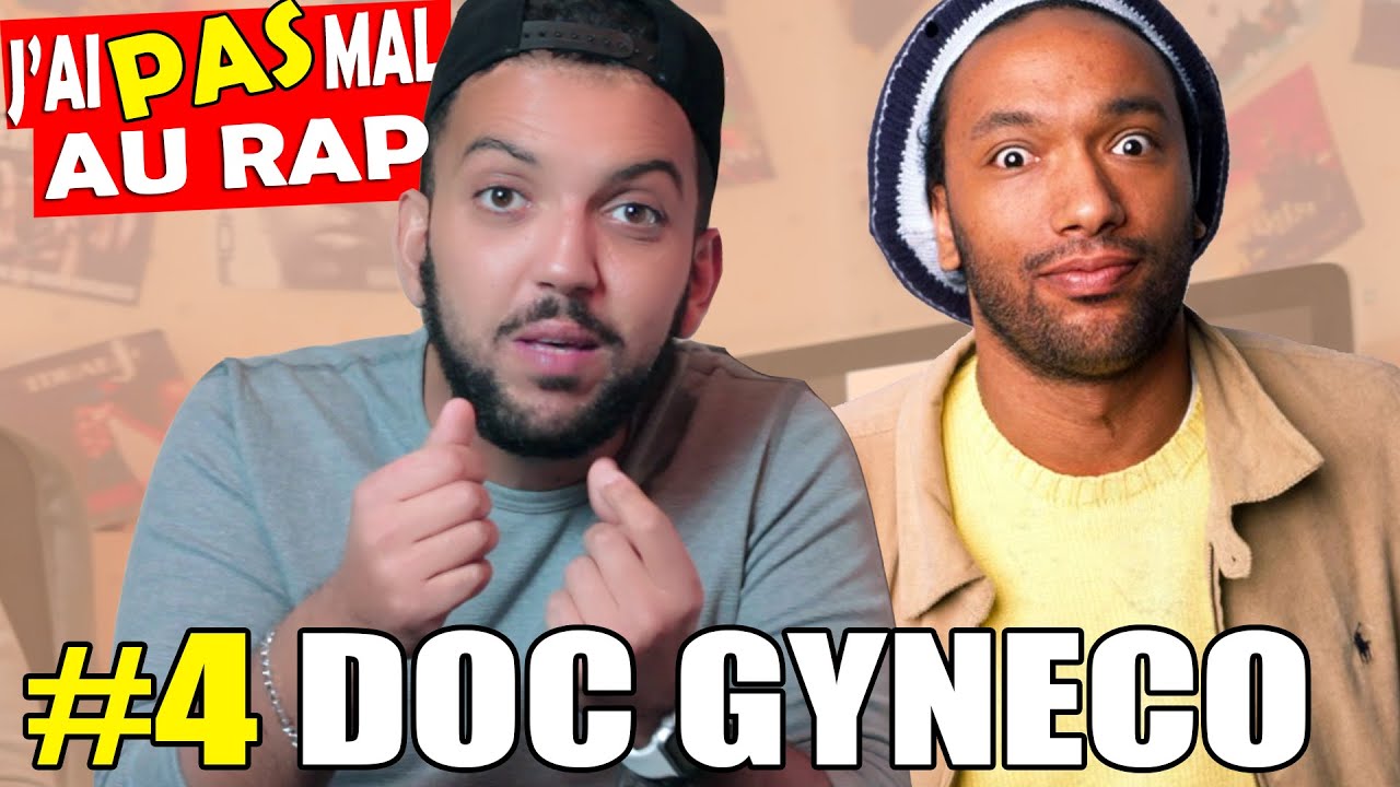 J'ai PAS mal Au Rap #4 - DOC GYNECO