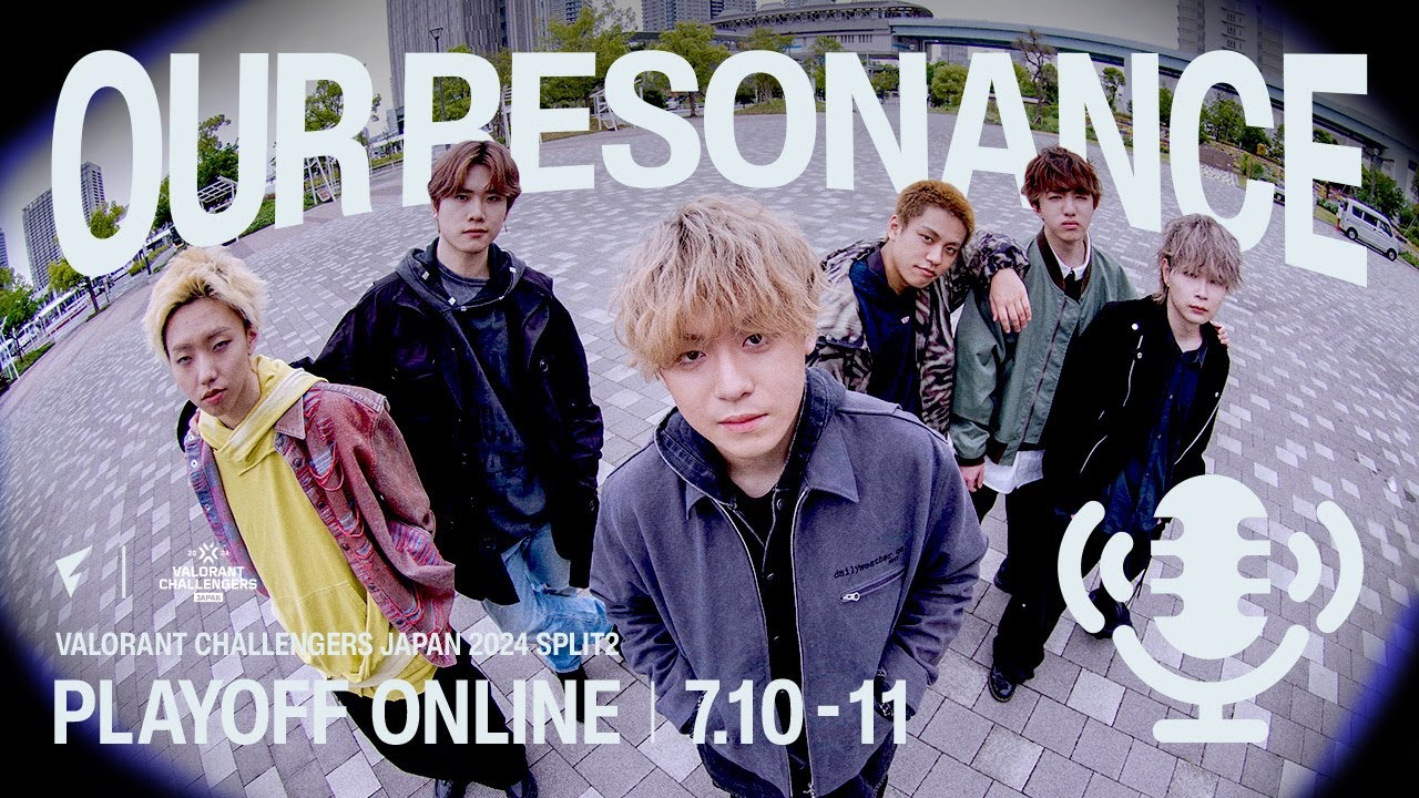 【Our Resonance】Team VC -VALORANT Challengers Japan 2024 Split2 Playoff Online / Voice Comms