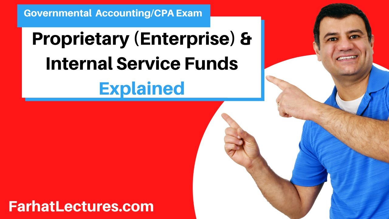 Proprietary Funds: Enterprise Funds and Internal Service Funds