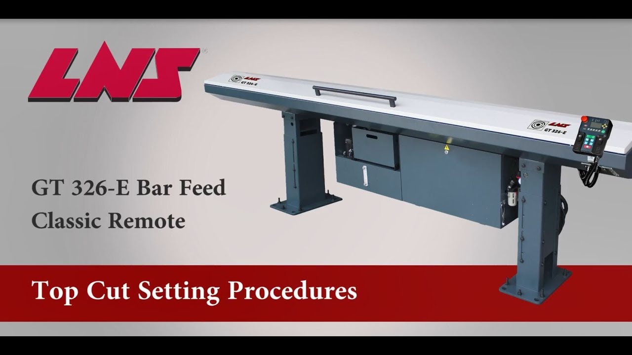 GT 326-E Bar Feed - Top Cut Setting Procedure (Classic Remote)