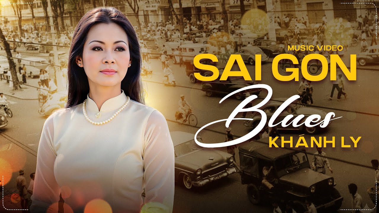 SAIGON BLUES - KHÁNH LY | OFFICIAL