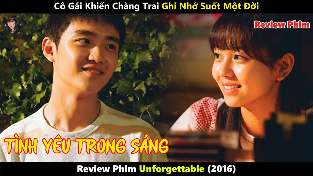 [Review Phim] Cô Gái Khiến Chàng Trai Ghi Nhớ Suốt Một Đời