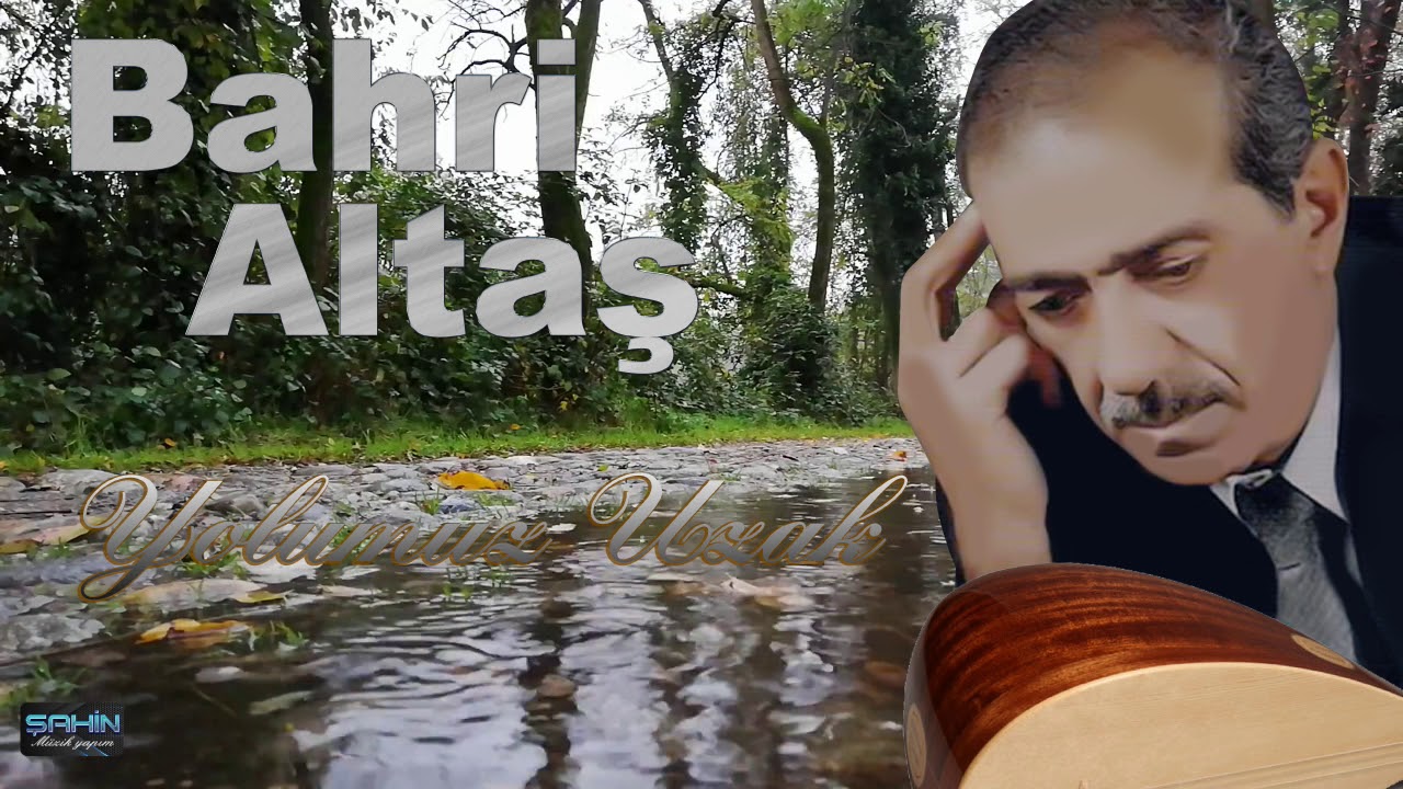 Bahri Altaş - Gitme Leylam Yolumuz Uzak