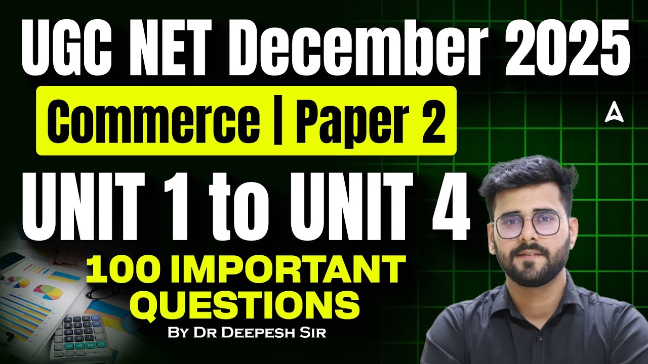 UGC NET Commerce | UGC NET Commerce Unit 1 To  4 | 100 Important Questions By Deepesh Sir
