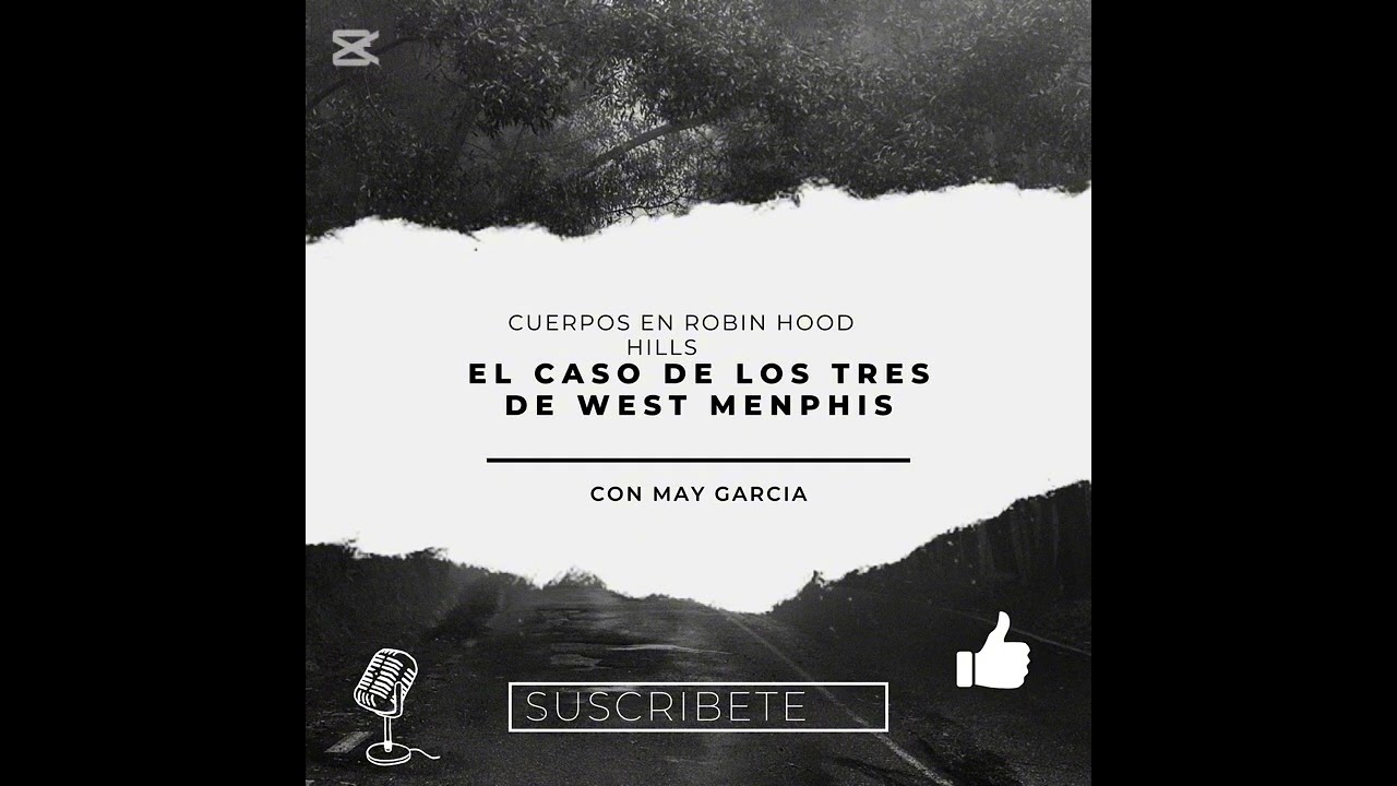 cuerpos en Robin Hood Hills “ El caso de los tres de West Menphis”