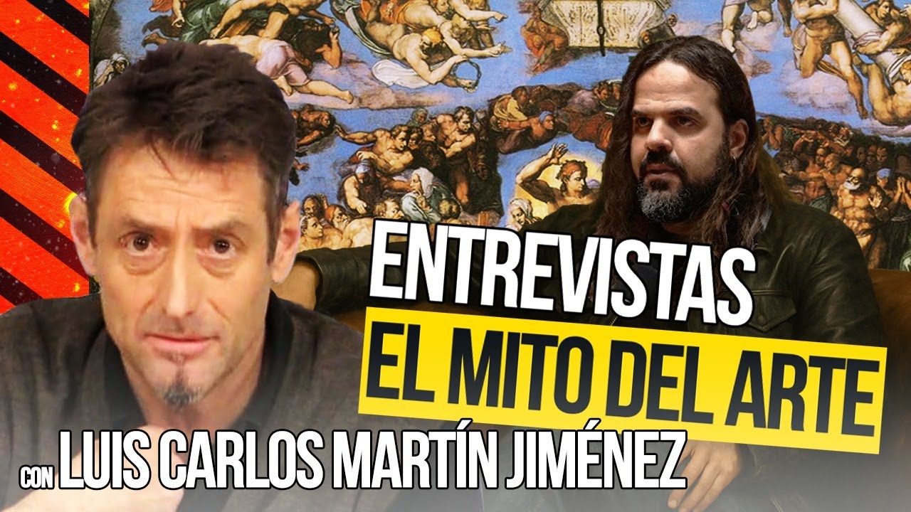 El MITO del ARTE: Luis Carlos MARTÍN JIMÉNEZ y Santiago ARMESILLA [Encuentro]