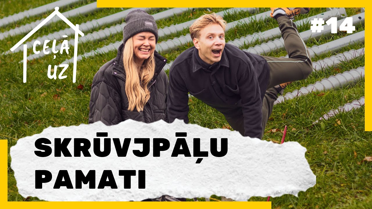 CEĻĀ UZ MĀJĀM #14 | SKRŪVJPĀĻU PAMATI