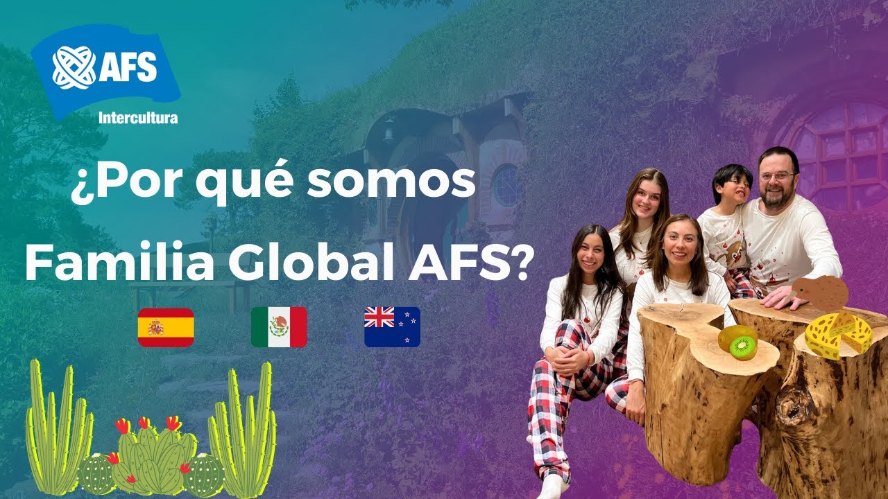 ¿Por qué somos Familia Global AFS? Familia española-mexicana-neozelandesa