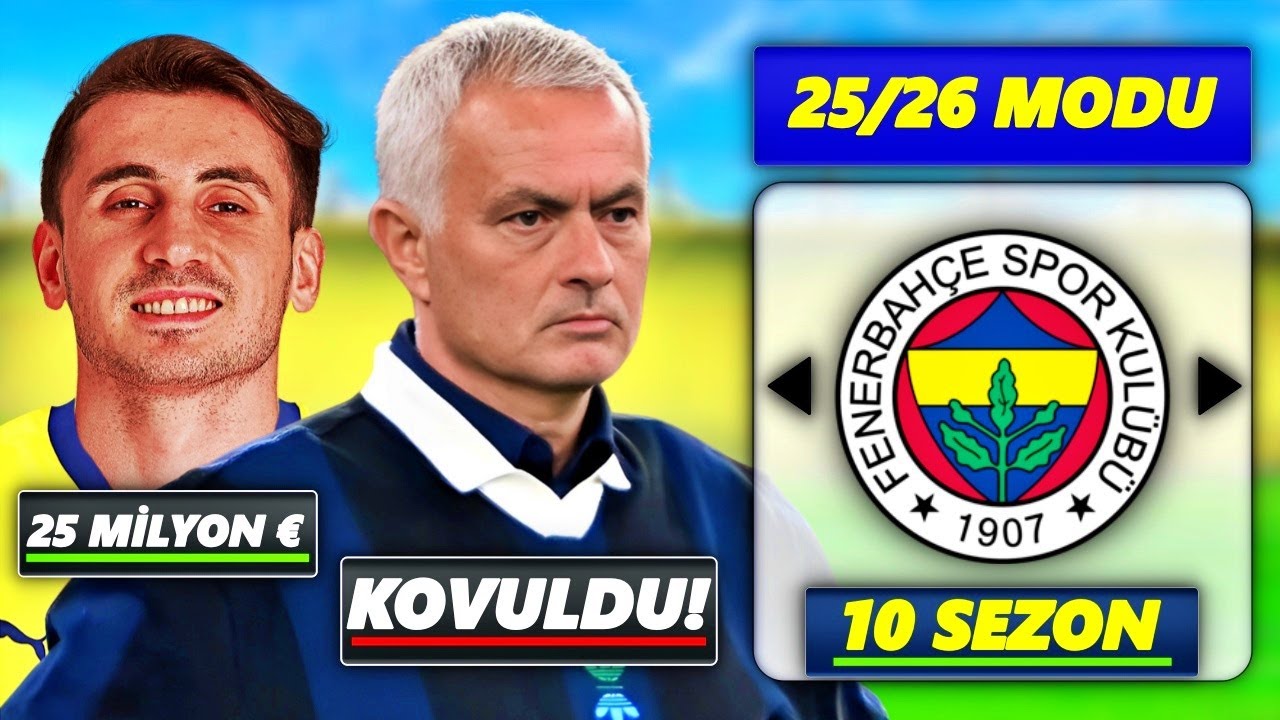 MOURINHO KOVULDU! KEREM AKTÜRKOĞLU TRANSFER OLDU! FC 25/26 MODU FENERBAHÇE REBUILD