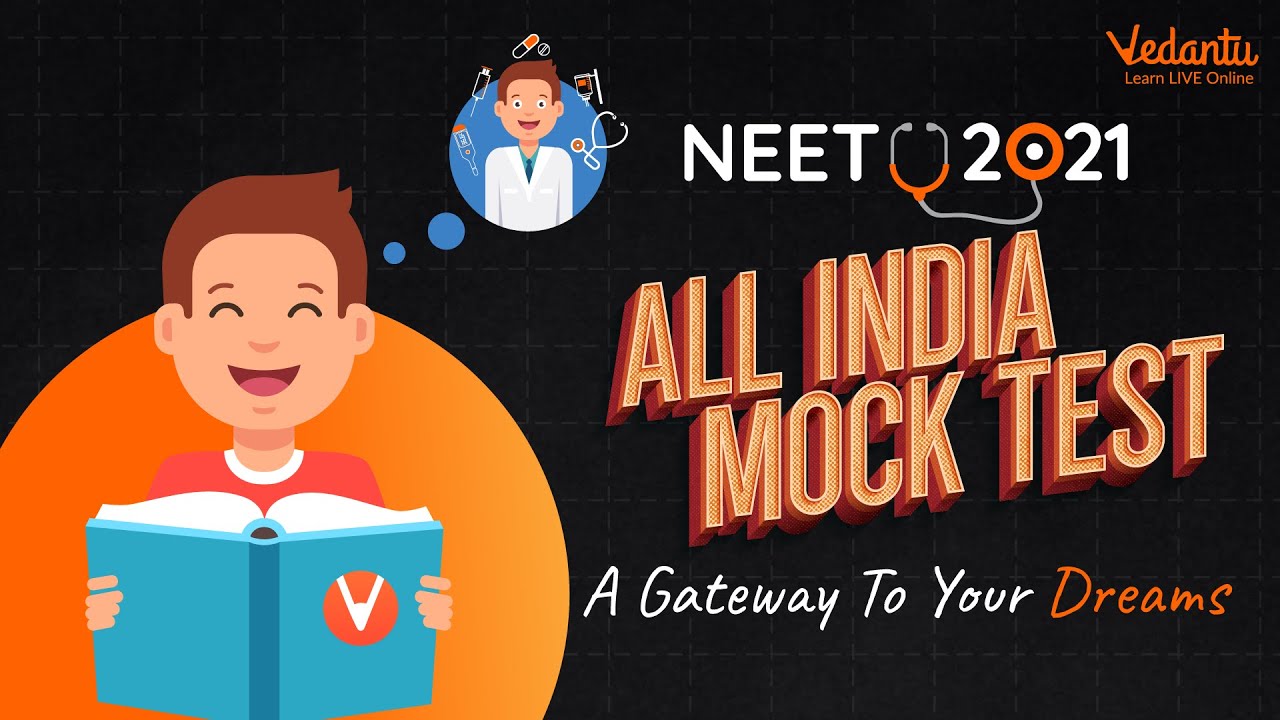 Vedantu Presents ALL INDIA MOCK TEST for NEET 2021