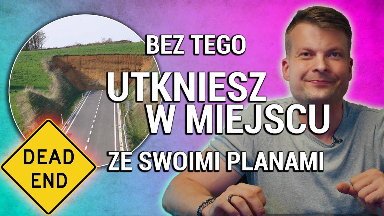 Jak zacząć działać? 5 metod pracy nad celami (Jan Gajos)