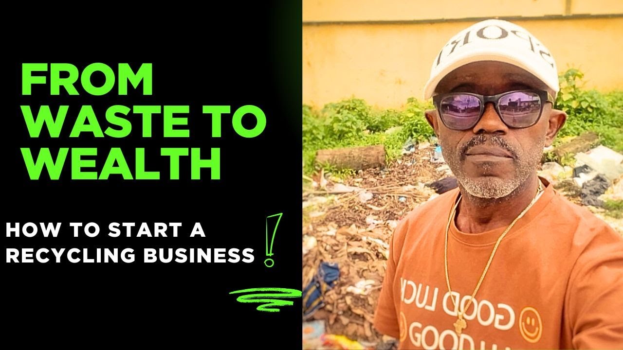 From Waste To Wealth(How To Start A Profitable Recycling Business)