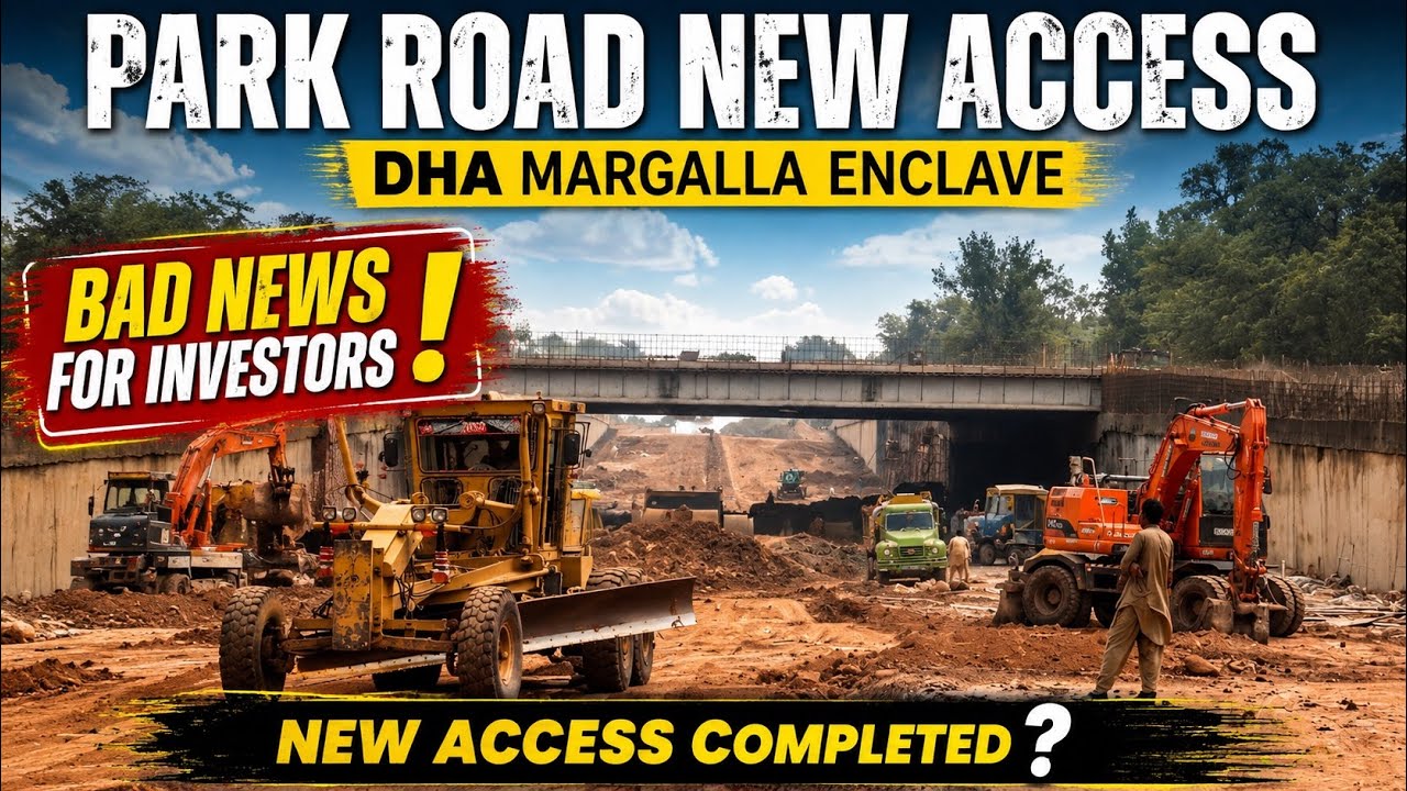 Park Road New Access Update | Margalla Enclave Islamabad Latest Development 2026 | DHA Latest Update