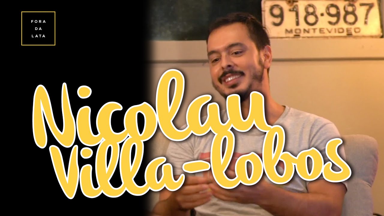 NICOLAU VILLA-LOBOS - Podcast Fora da Lata #1