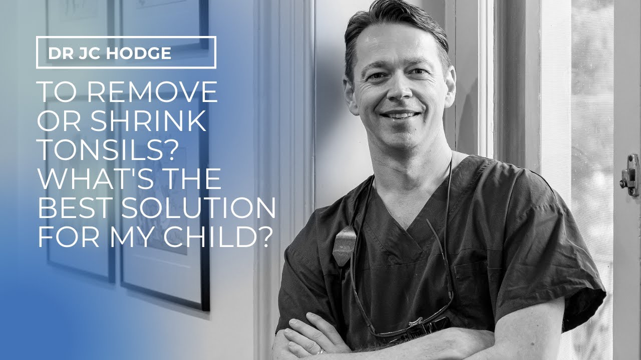 To remove or shrink tonsils? What's the best solution for my child?