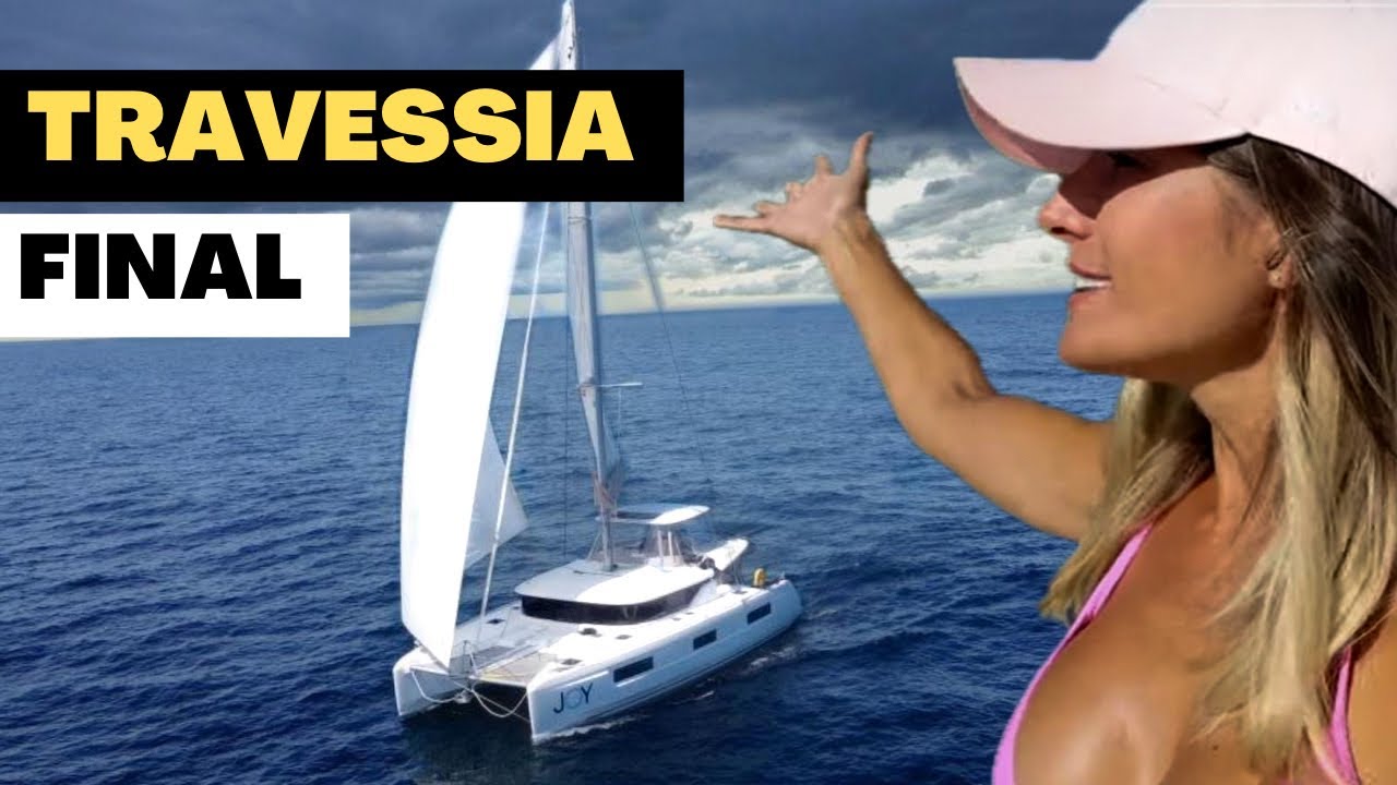 LONGA TRAVESSIA Final I Velejando para a ITÁLIA Ep 146