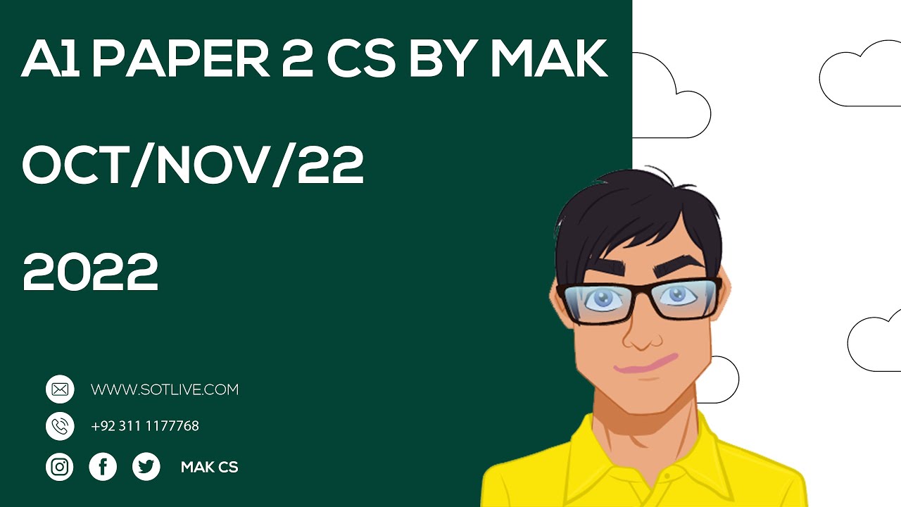 A1 | Paper 2 | CS by MAK oct/nov/22 2022 9618 #MAK #CS