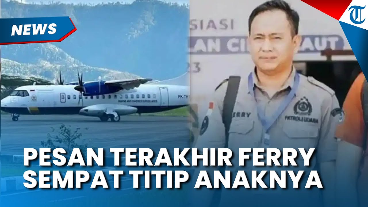 PESAN TERAKHIR Ferry Irawan Sebelum Jadi Korban Pesawat ATR, sempat Titip Anaknya Ke Ketua RT