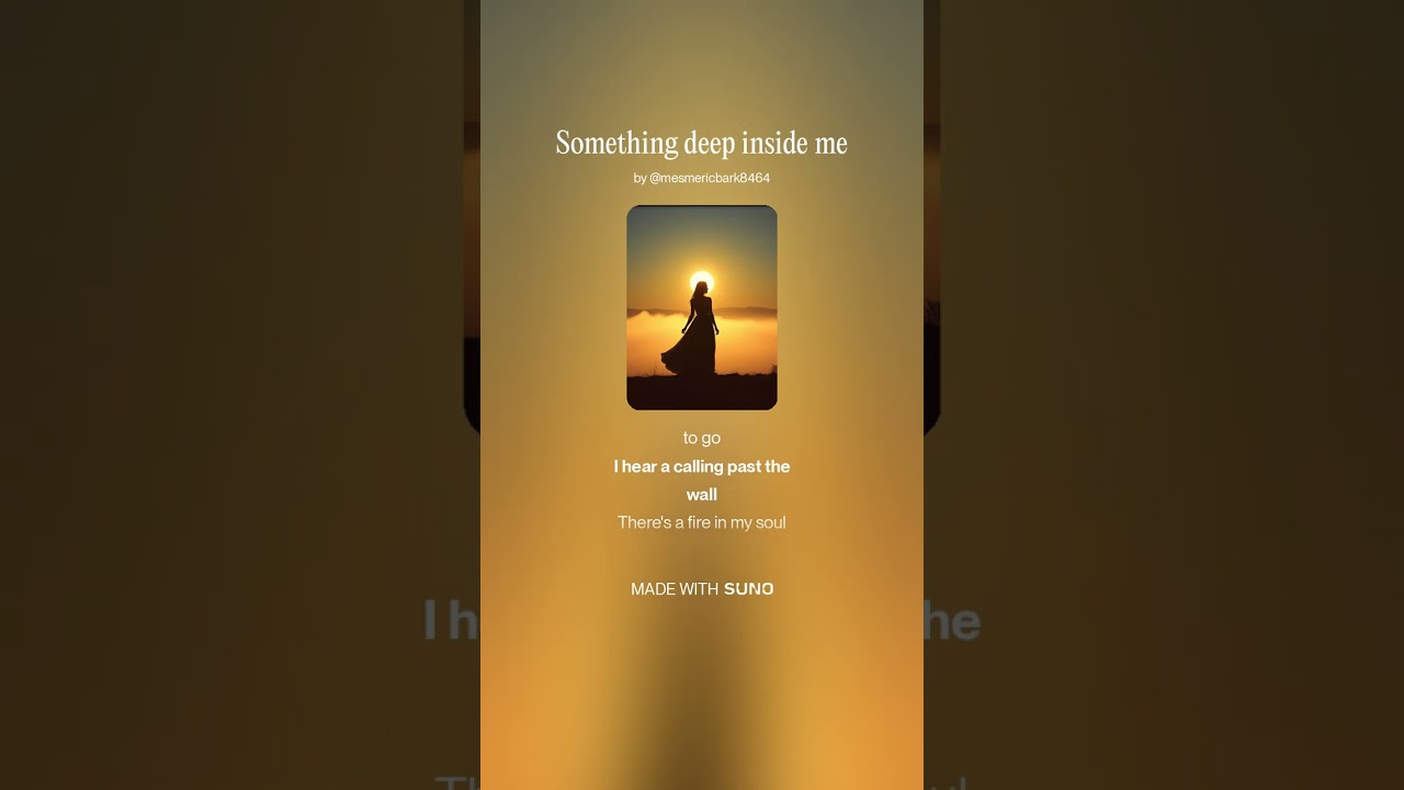 Something deep inside me