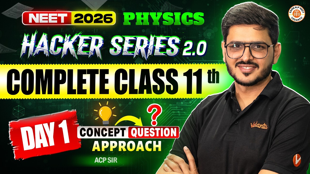 Complete Class 11 Physics – Day 1 | NEET 2026 | Physics | Hacker Series 2.0 🚀 | ACP Sir