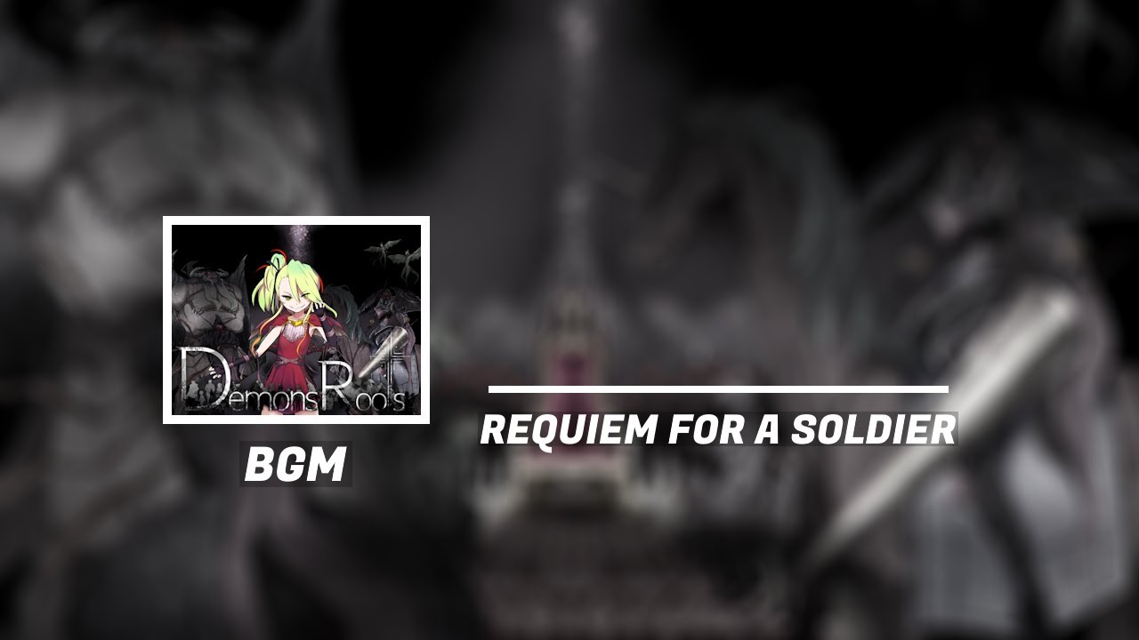 Demons Roots BGM: Requiem for a Soldier