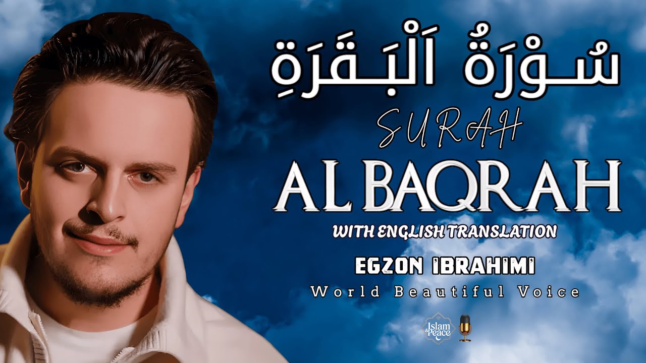 Surah Al-Baqarah | Feel The Qur’an Enter Your Heart & Change Your Life | Egzon Ibrahimi