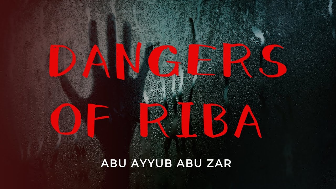 The Dangers of Riba | Abu Ayyub Abu Zar