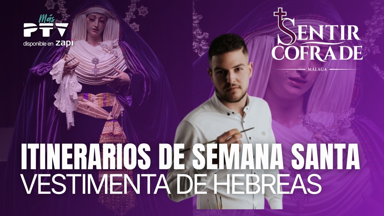 🟣 SENTIR COFRADE MÁLAGA HD | T11E23 | Horarios e itinerarios de la Semana Santa 2026 | 24 feb