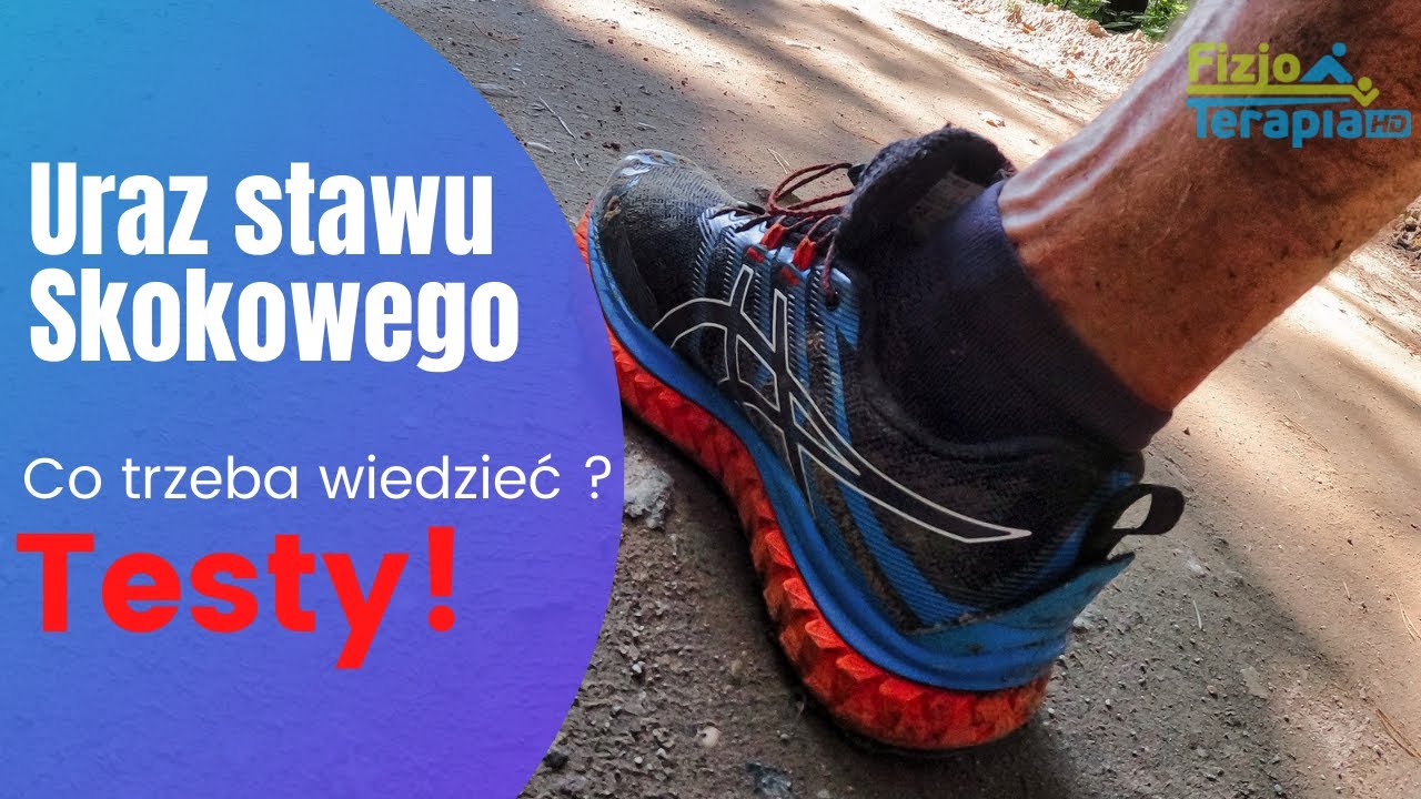 Uraz stawu skokowego - co trzeba wiedzieć? Testy/Badanie #181 FizjoTerapia HD