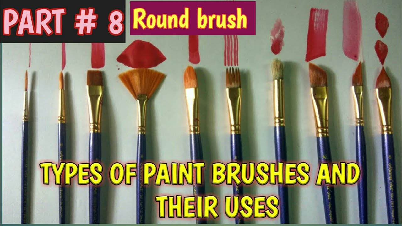 Types of paint brushes and their uses part - 8 | round brush for painting