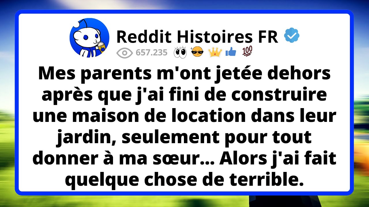 Mes parents m’ont expulsé après que j’ai terminé de construire une maison à louer dans leur jardin..