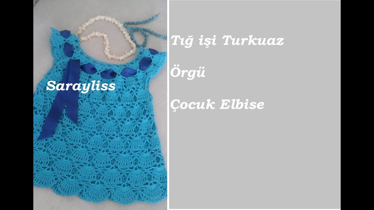Turkuaz Tığ işi Çocuk Elbise Yazlık Örgü elbise #crochetbabydress #tığişibebekelbisesi
