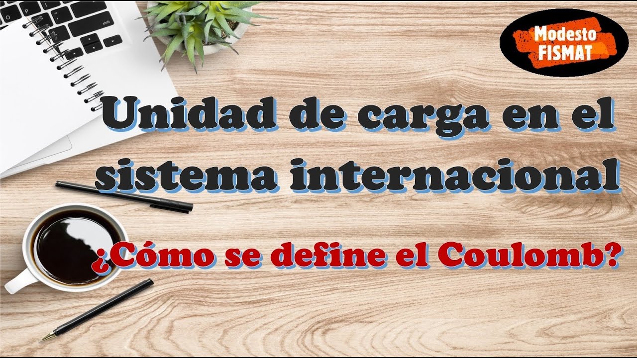 ¿Cómo se define el Coulomb (C)?