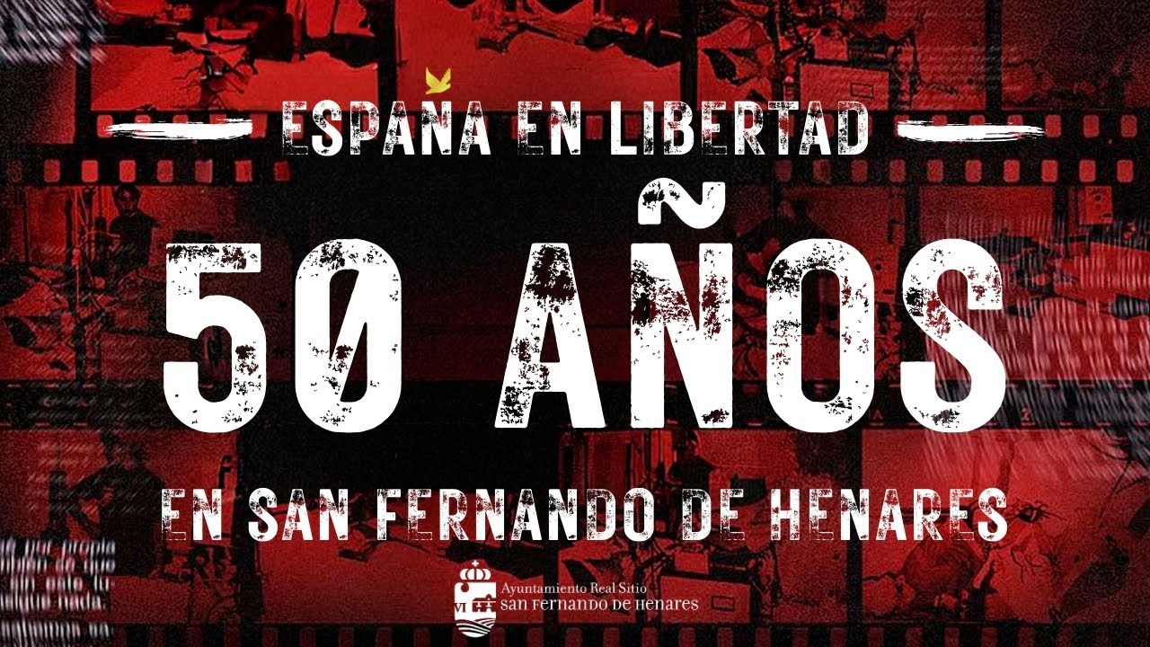 'ESPAÑA en LIBERTAD': 50 AÑOS en San Fernando de Henares