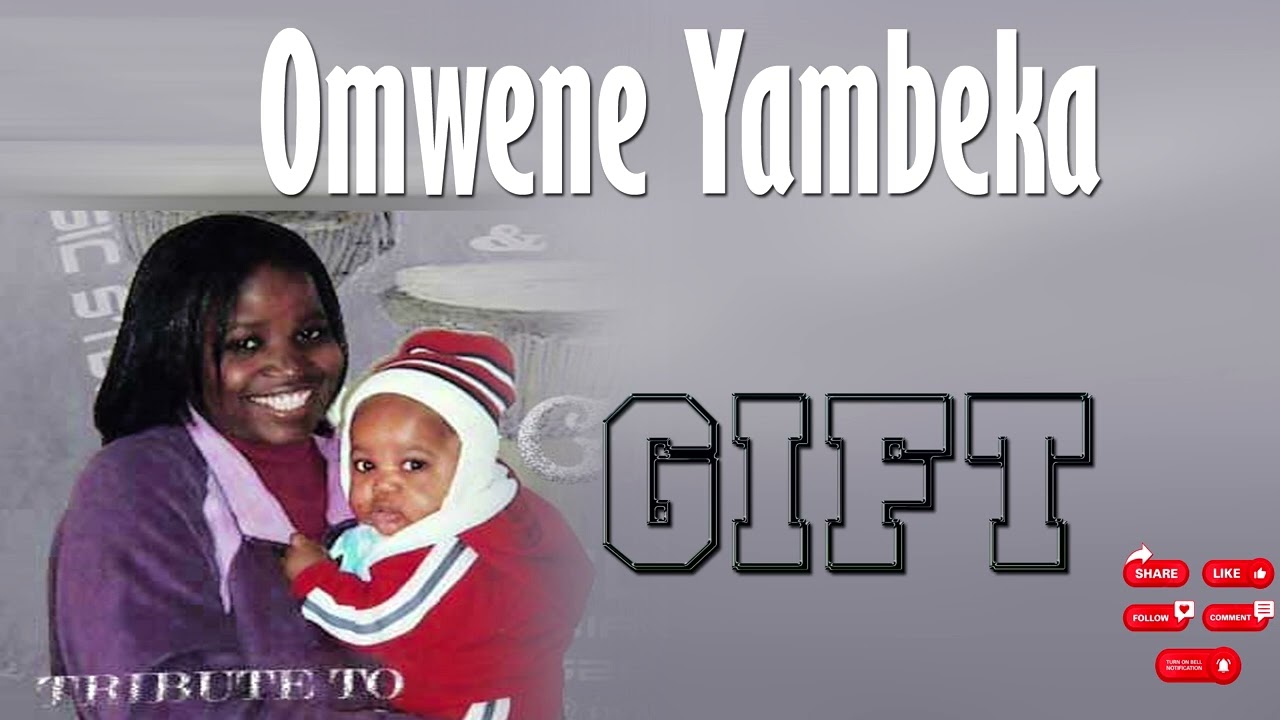 Gift - Omwene Yambeka