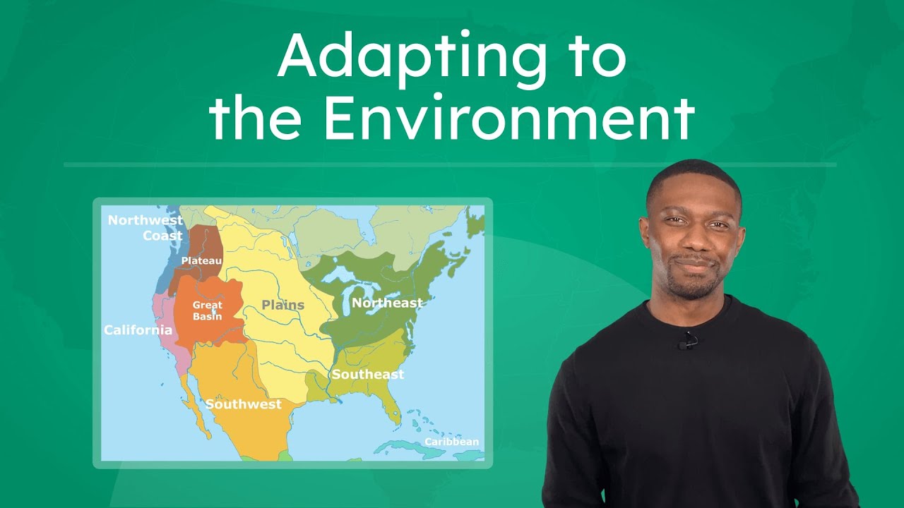 Adapting to the Environment - How Geography Shaped Native American Cultures