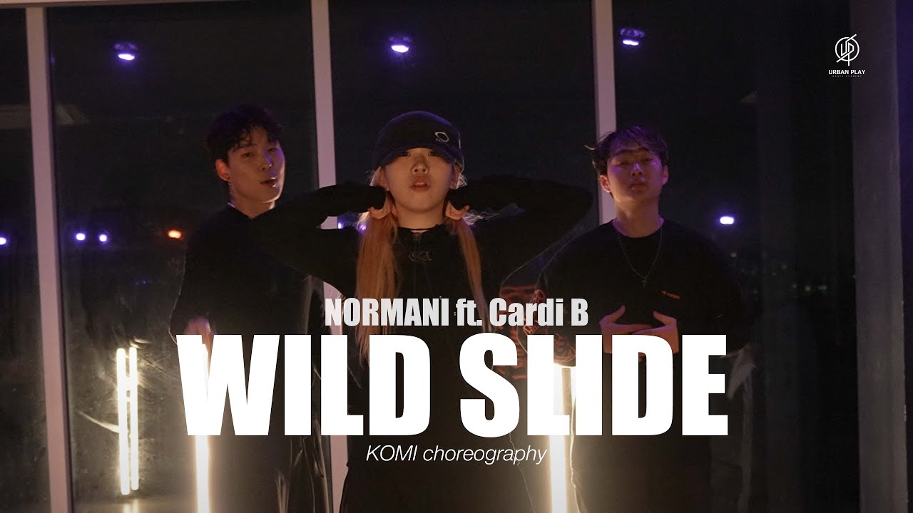 Wild Slide - Normani ft. Cardi B / Komi Choreography / Urban Play Dance Academy