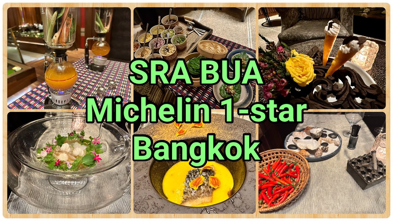Michelin ONE Star SRA BUA by Kiin Kiin in Bangkok | Dinner Journey 16 Tasting Menu @Siam Kempinski