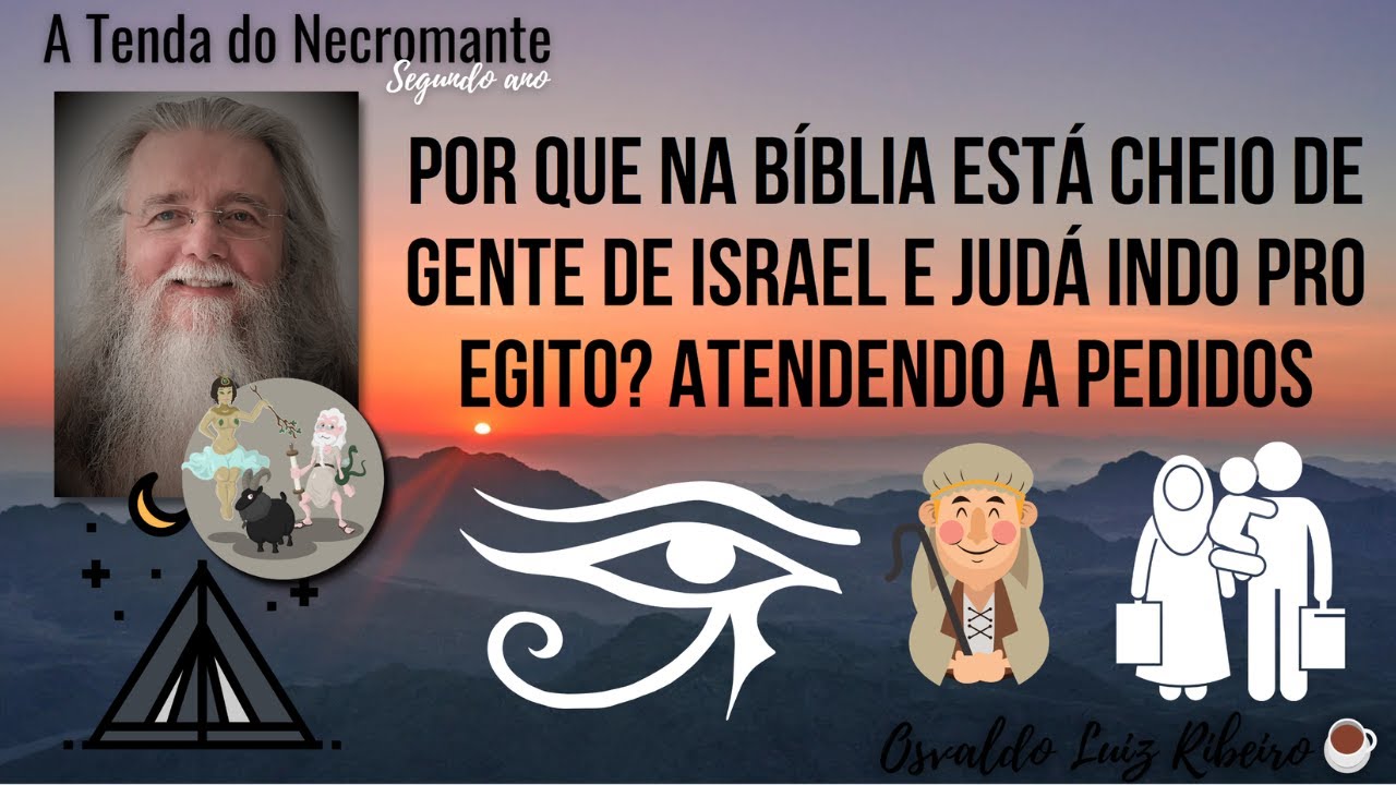1840. Por que a Bíblia está cheia de gente de Israel e de Judá indo pro Egito? Atendendo a pedidos