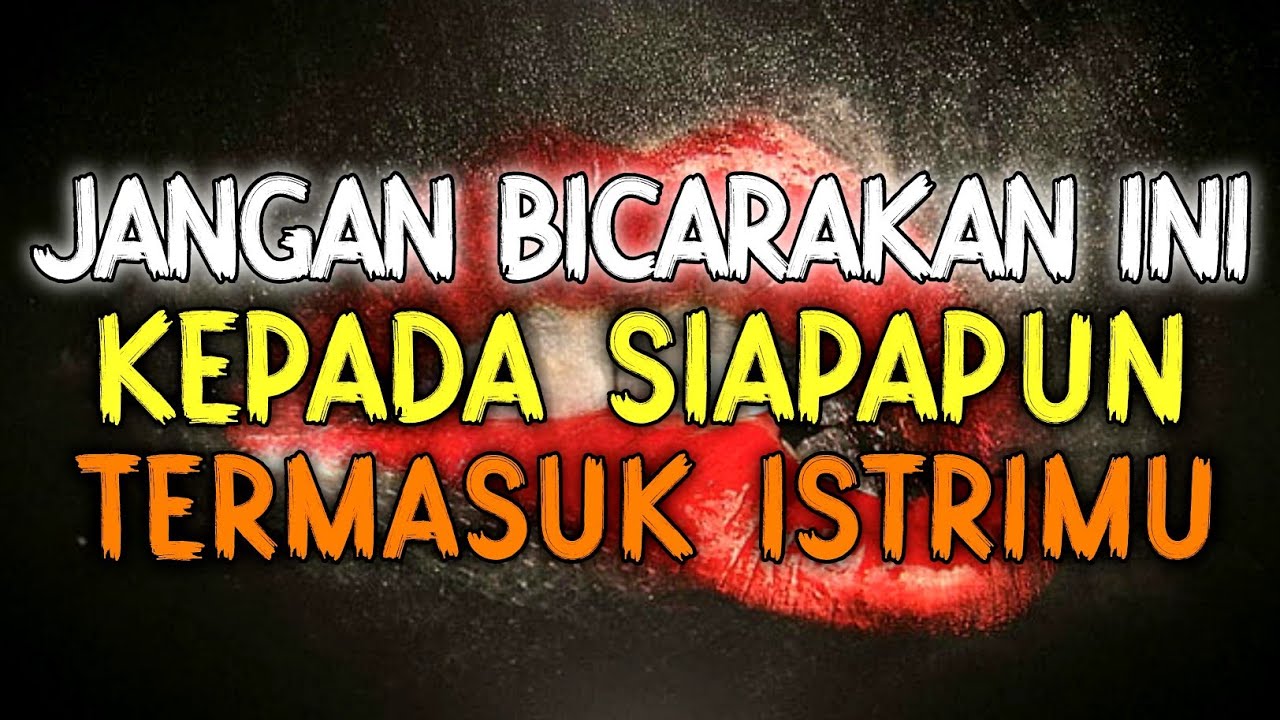 INILAH 5 HAL YANG TIDAK BOLEH DIBICARAKAN KEPADA SIAPAPUN TERMASUK KEPADA ISTRI DAN SUAMIMU