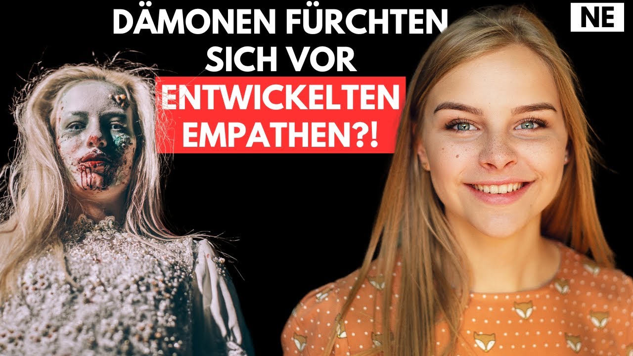 So brechen entwickelte Empathen Dämonen!