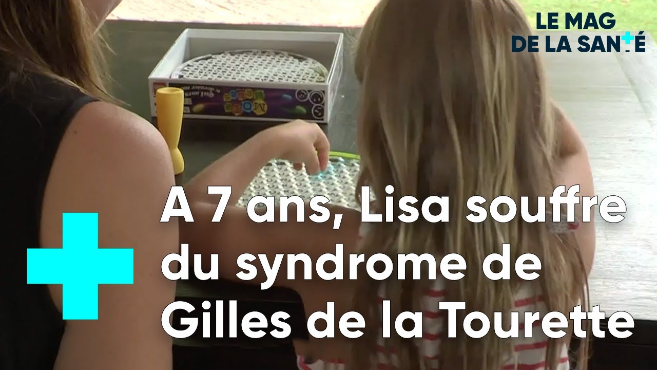 Vivre avec le syndrome de Gilles de la Tourette 1/5 - Le Magazine de la Santé