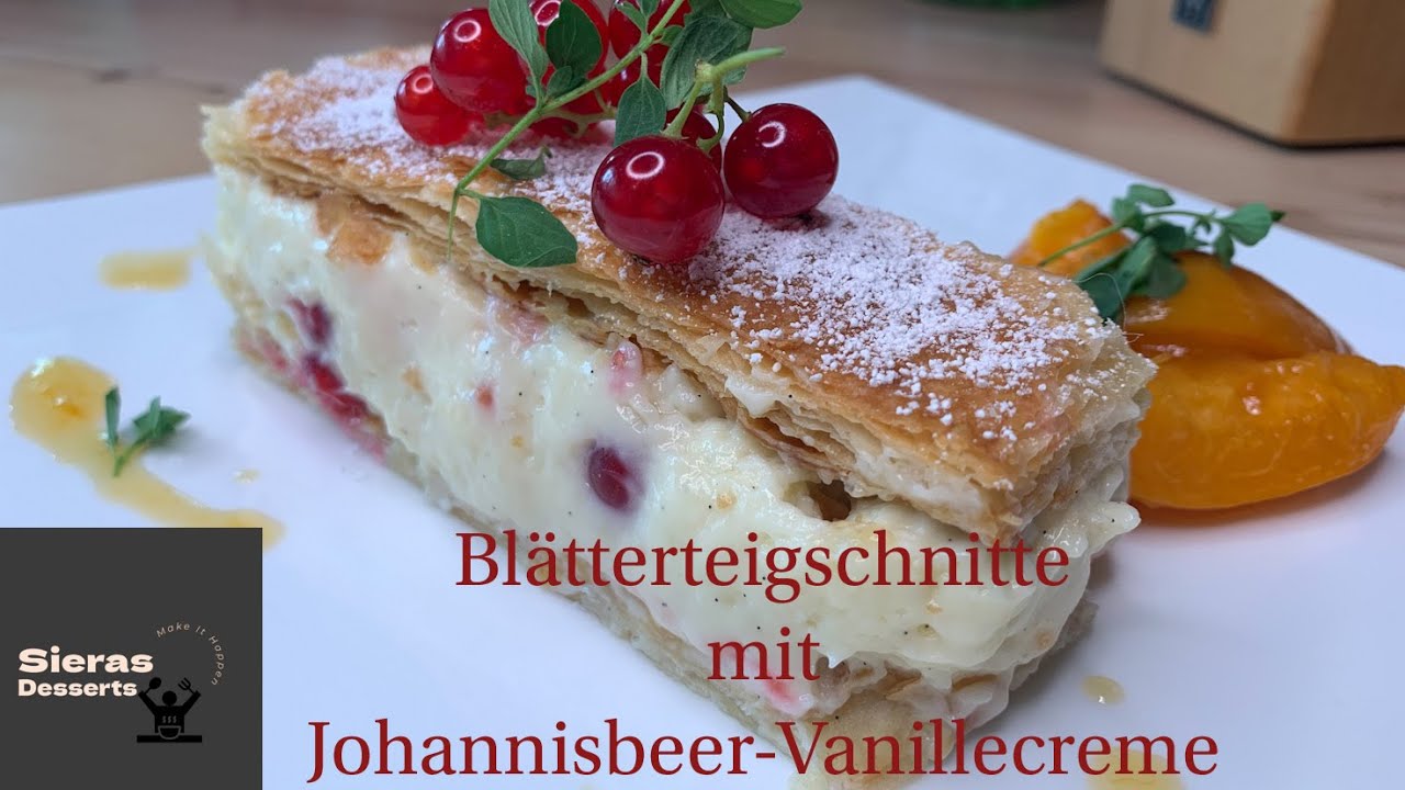 Blätterteigschnitte mit Johannisbeer-Vanillecreme Rezept von Sieras Desserts