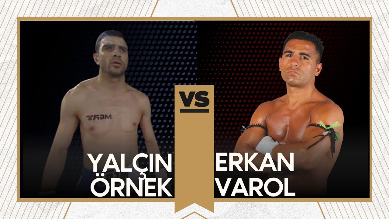 Yalçın ÖRNEK vs Erkan VAROL