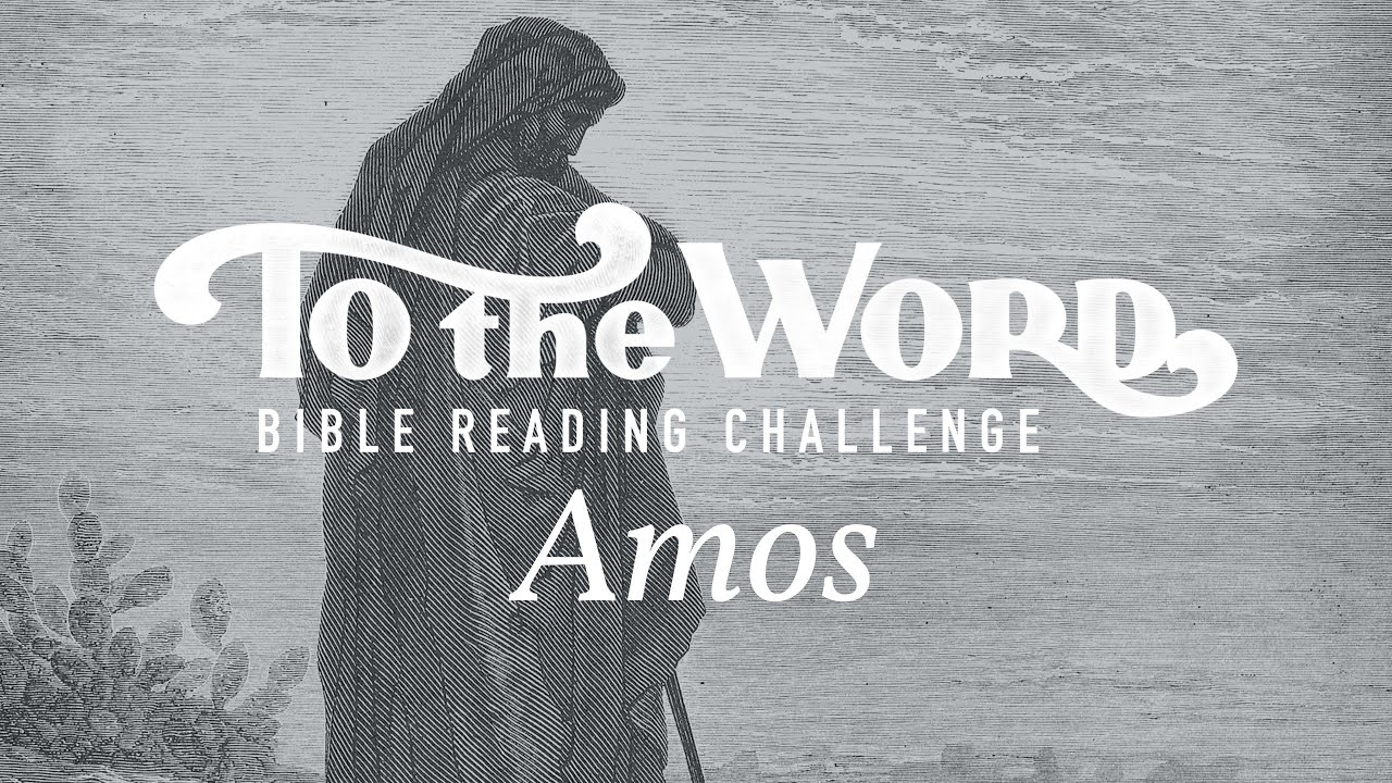 An Overview of Amos | Bible Reading Challenge